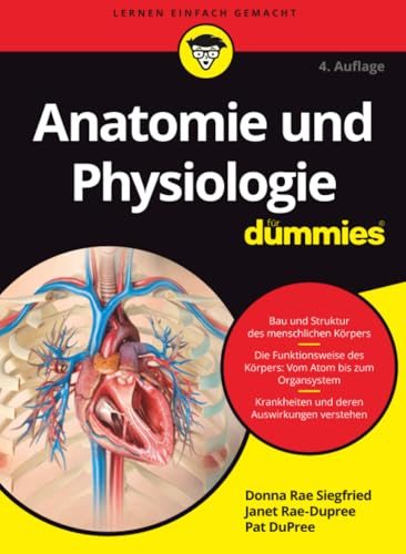 Anatomie und Physiologie für Dummies