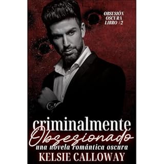 Criminalmente Obsesionado Audiolibro Por Kelsie Calloway arte de portada