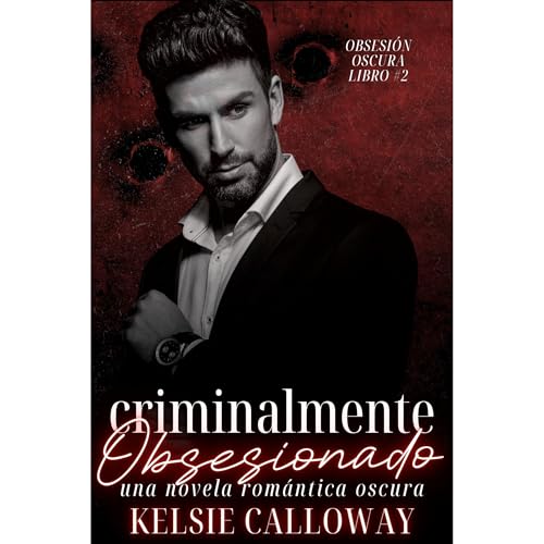 Criminalmente Obsesionado Audiolibro Por Kelsie Calloway arte de portada
