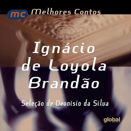 Melhores contos Ign&aacute;cio de Loyola Brand&atilde;o Audiolivro Por Ign&aacute;cio de Loyola Brand&atilde;o capa