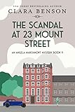 The Scandal at 23 Mount Street (An Angela Marchmont Mystery Book 9)