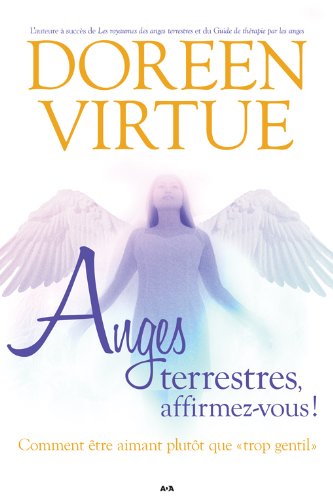 Anges terrestres, affirmez-vous!: Comment être ... [French_canadian] 2897337958 Book Cover