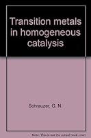 Transition Metals in Homogeneous Catalysis 0824716086 Book Cover