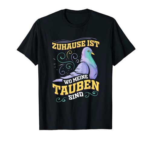 Zuhause ist wo meine Tauben sind - Vogel Palomas de peluche Camiseta