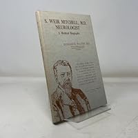 S. Weir Mitchell, M.D., neurologist;: A medical biography, B0006C2OHE Book Cover