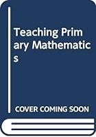 Teaching Primary Mathematics 0582808227 Book Cover