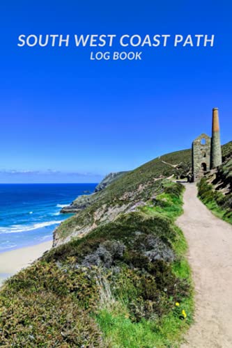 South West Coast Path Log Book: Journal your coastal walking through Devon, Dorset and Cornwall with this prompted diary (Public walks across the United Kingdom)