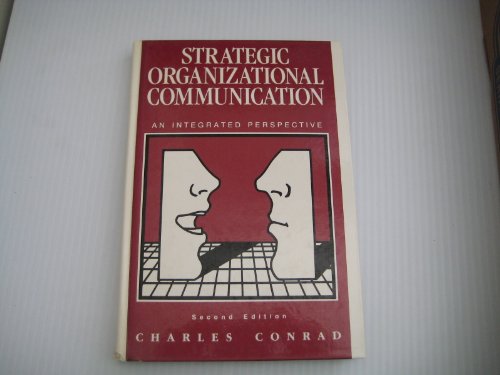 Strategic Organizational Communication: An Integrated Perspective