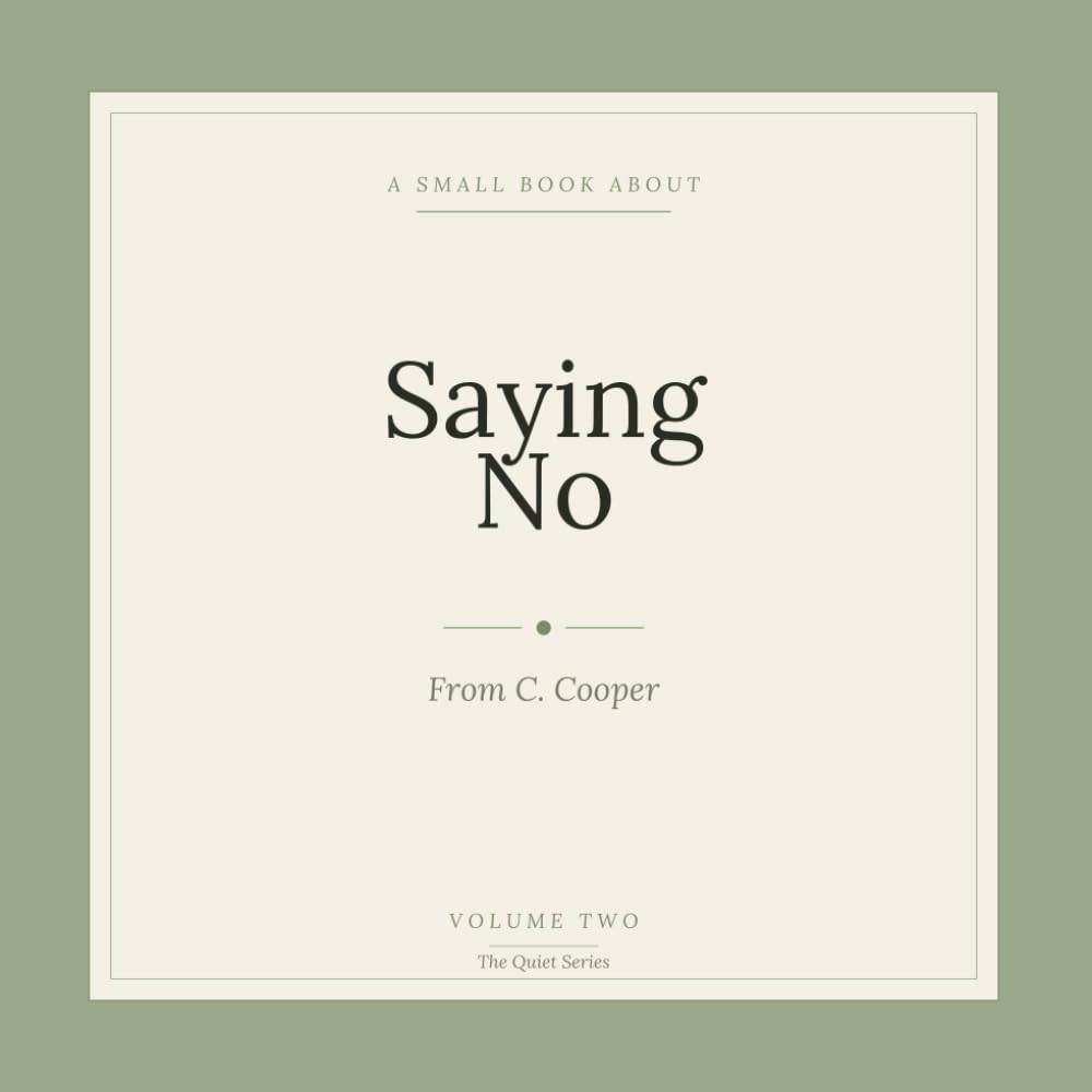 A Small Book About Saying No: Daily Reflections on Boundaries, People-Pleasing, and the Quiet Practice of Choosing Yourself