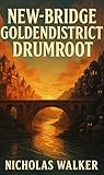  New-bridge Goldendistrict Drumroot (English Edition)