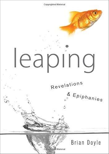 Leaping: Revelations & Epiphanies