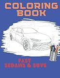Fast sedans and suvs coloring book: Coloring book for boys