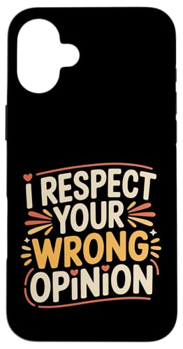 I Respect Your Wrong Opinion - �X�}�z�P�[�X iPhone 16 Plus �p