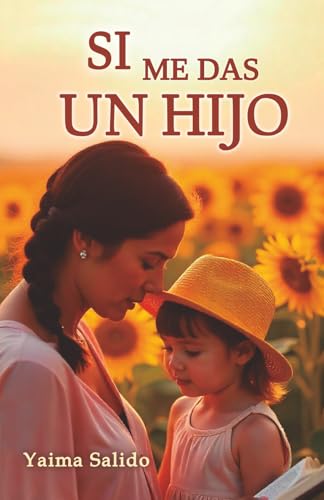 Si me das un hijo (Spanish Edition)