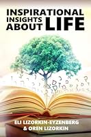 Inspirational Insights About Life (All Books by Dr. Eli Lizorkin-Eyzenberg) B09P1DPFSM Book Cover