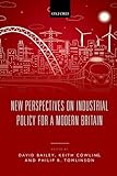 New Perspectives on Industrial Policy for a Modern Britain