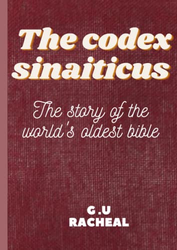 The Codex Sinaiticus: The Story Of The World'S Oldest Bible(Large Print)