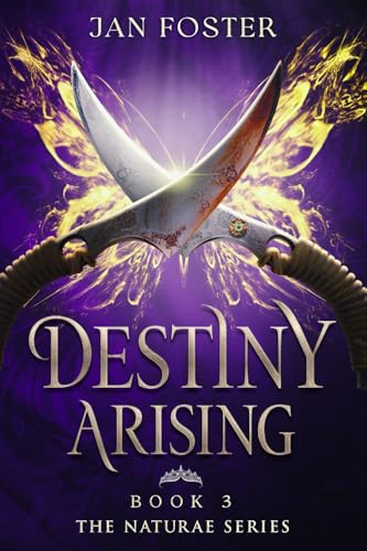 Destiny Arising: A historical fantasy thriller set in the Elizabethan era (The Naturae Series)