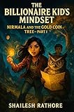 The Billionaire Kid’s Mindset: Nirmala and the Gold Coin Tree – Part 1