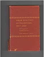 Arab Politics on Palestine, 1917-39 (The Modern Middle East series) 0801412374 Book Cover