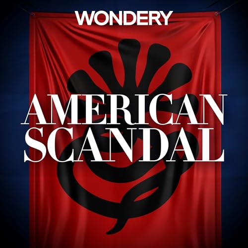 American Scandal Podcast Por Wondery capa