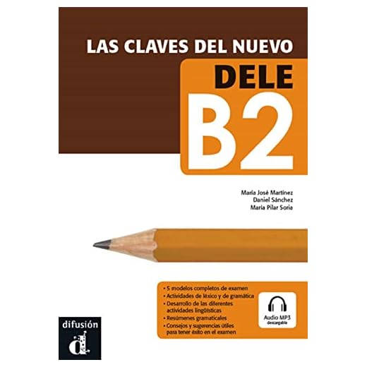 Las claves del nuevo DELE B2 + Audio MP3 (Las claves, DELE B2)