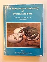 The Reproductive Husbandry of Pythons and Boas 0963147021 Book Cover