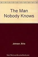 The Man Nobody Knows B000HCY46C Book Cover
