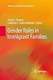 Gender Roles in Immigrant Families (Advances in Immigrant Family Research)