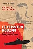  Le dossier Rodina: Une enquête de François Carignac