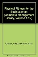 Physical Fitness for the Businessman B000H3YYQQ Book Cover