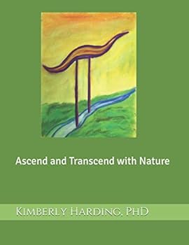 Paperback Ascend and Transcend with Nature Book