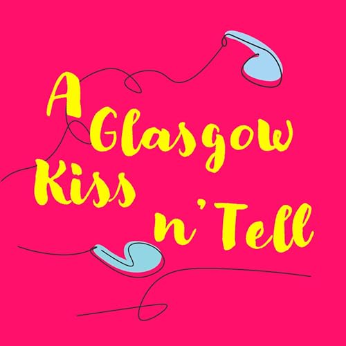 『A Glasgow Kiss n' Tell』のカバーアート