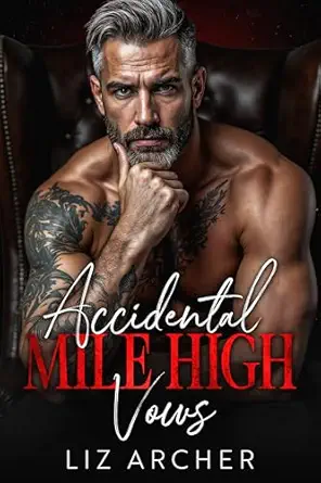 Accidental Mile High Vows (Forbidden Silver Foxes Book 7)
