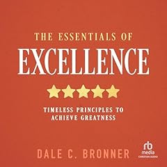 The Essentials of Excellence Audiolibro Por Dale C. Bronner, Nathaniel H. Bronner Jr. - foreword arte de portada