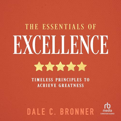 The Essentials of Excellence Audiolivro Por Dale C. Bronner, Nathaniel H. Bronner Jr. - foreword capa