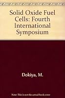 Solid Oxide Fuel Cells: Fourth International Symposium (Proceedings) 1566770955 Book Cover