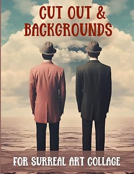 Paperback Surreal Art Collage: More than 15 Backgrounds and 40 Large Objects to cut out Book