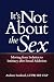 It's Not About the Sex: Moving from Isolation to Intimacy after Sexual Addiction