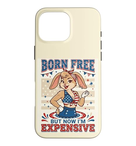 Born Free But Now I'm Expensive 4th Of July Poster Rabbit �X�}�z�P�[�X iPhone 16 Pro Max �p