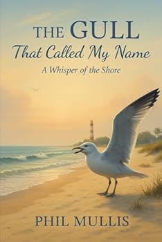 Paperback The Gull Thay Called My Name: A Whisper of the Shore Book