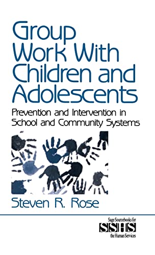 Group Work with Children and Adolescents: Prevention and Intervention in School and Community Systems (SAGE Sourcebooks for the Human Services)