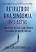 Retrato de una sindemia en 3 actos: Una visión médica. Una crónica personal. Un mapa humano.