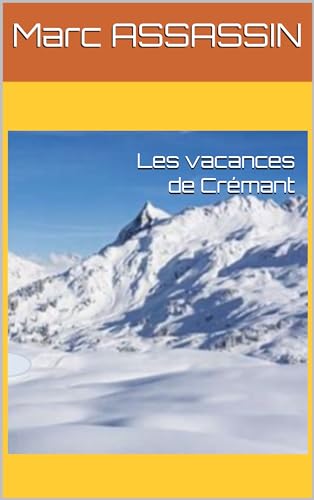 Les vacances de Crémant (Les enquêtes de Youri t. 8) (French Edition)