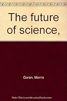 The Future Of Science 0876717040 Book Cover