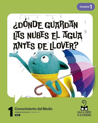 Proyecto: Viaje al centro de la curiosidad. Conocimiento del Medio 1 - Pauta. Trimestres