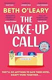 The Wake-Up Call: The addictive enemies-to-lovers romcom from the author of THE FLATSHARE (English Edition)