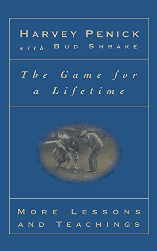 Télécharger The Game for a Lifetime: More Lessons and Teachings livre En ligne