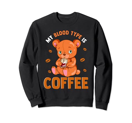 Funny My Blood Type Is Coffee Cuddly Nurse - Oso de peluche Sudadera