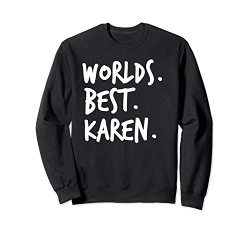 World's Best Karen | Funny Karen Joke Meme Design Sudadera